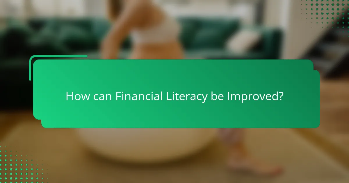 How can Financial Literacy be Improved?