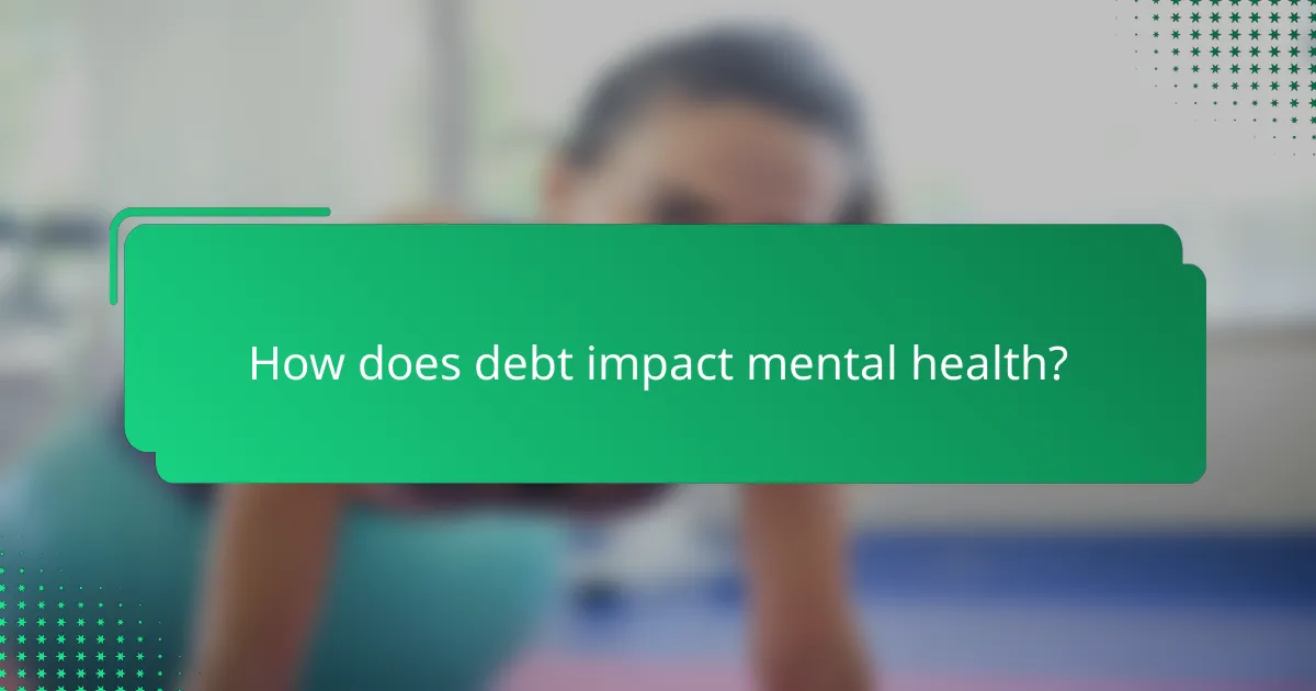 How does debt impact mental health?