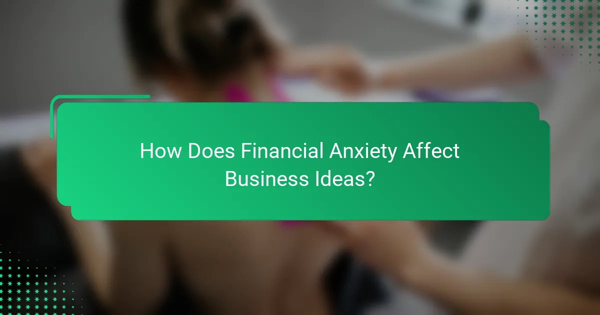 How Does Financial Anxiety Affect Business Ideas?