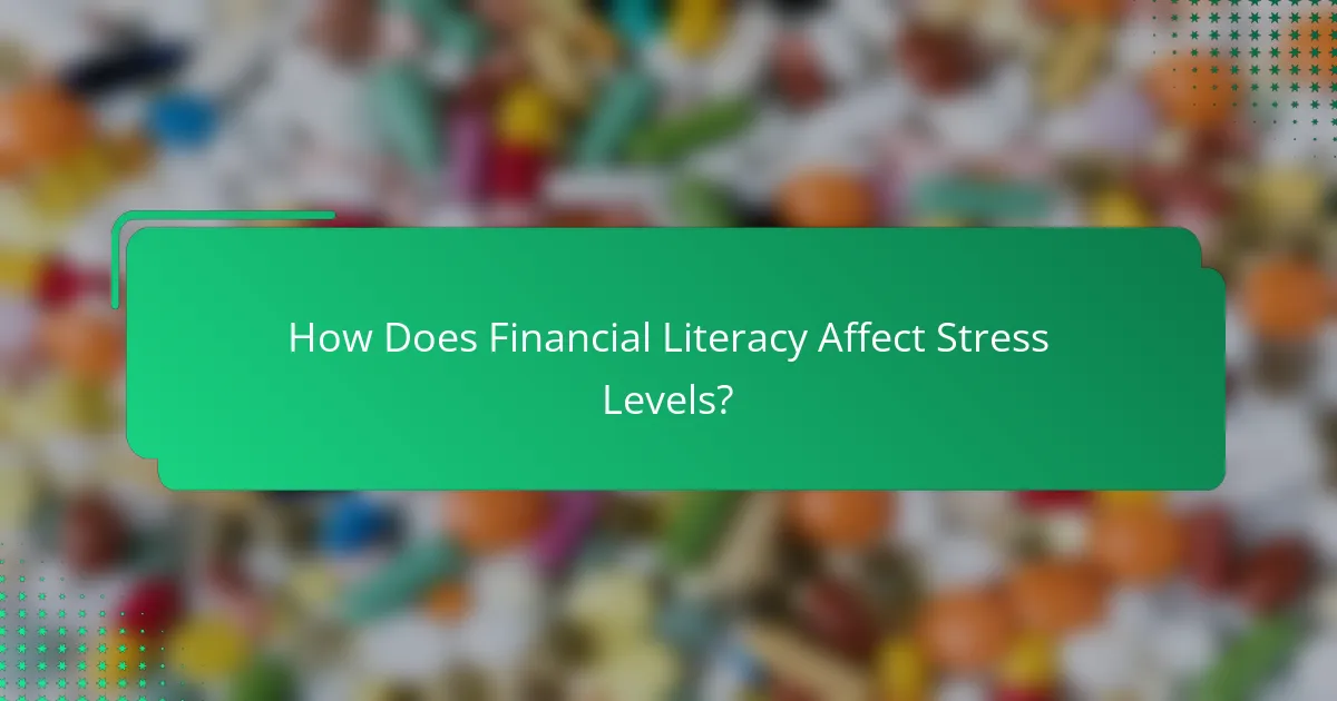 How Does Financial Literacy Affect Stress Levels?