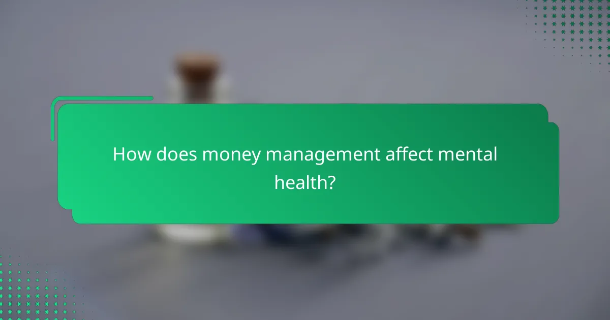 How does money management affect mental health?