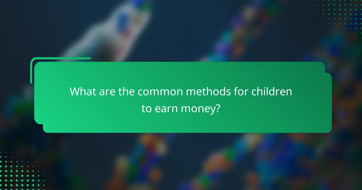 What are the common methods for children to earn money?