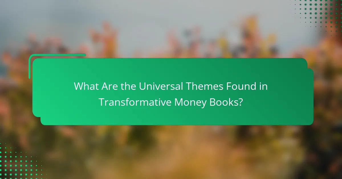 What Are the Universal Themes Found in Transformative Money Books?