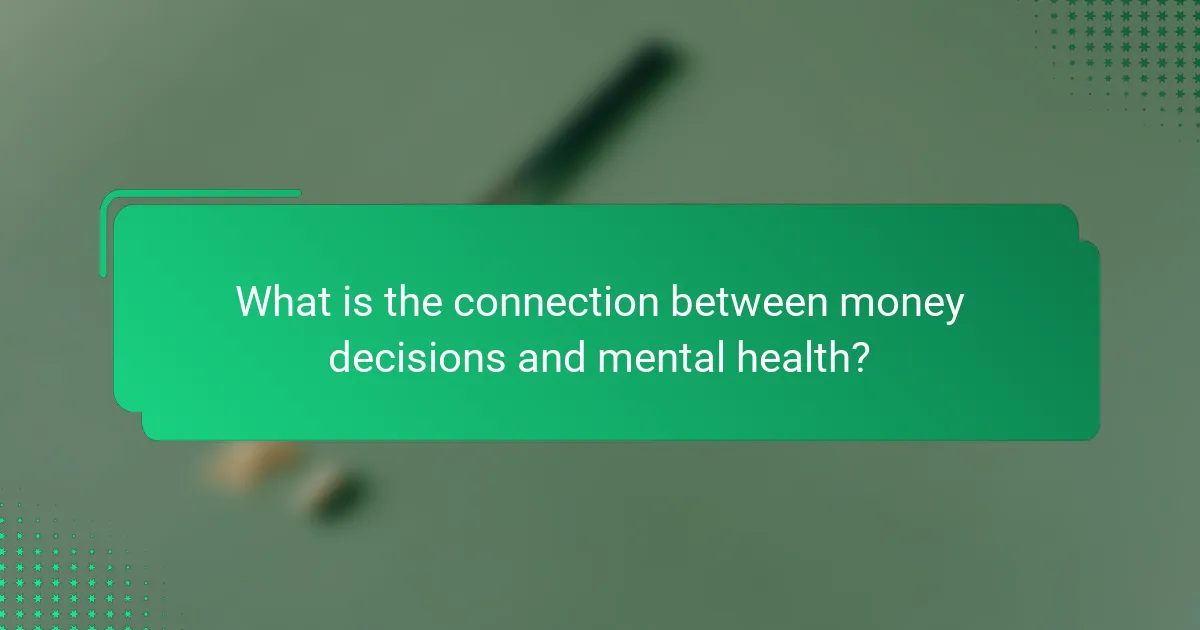 What is the connection between money decisions and mental health?