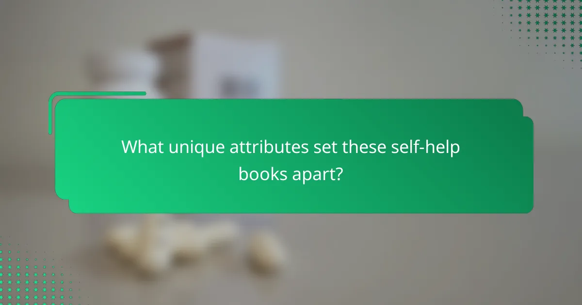 What unique attributes set these self-help books apart?